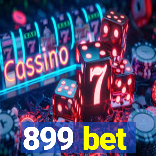 899 bet